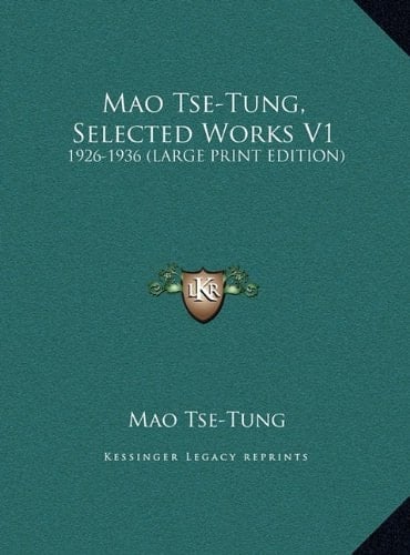 Mao Tse-Tung, Selected Works V1: 1926-1936 (LARGE PRINT EDITION)