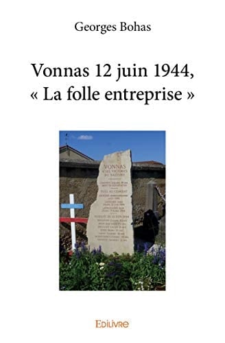 Vonnas 12 juin 1944 la folle entreprise