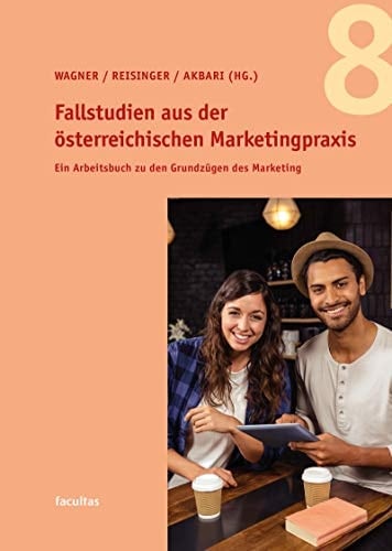 Fallstudien aus der österreichischen Marketingpraxis