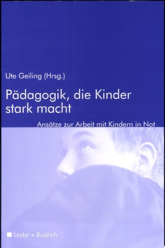 Pädagogik, die Kinder stark macht Zur Arbeit mit Kindern in Not