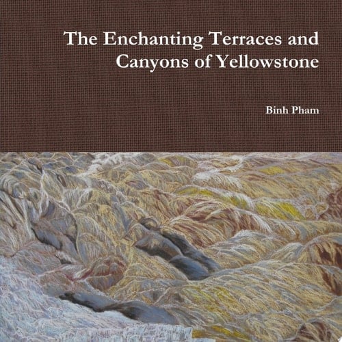 The Enchanting Terraces and Canyons of Yellowstone