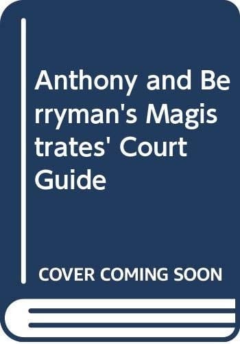 Anthony & Berryman's Magistrates' Court Guide 1994