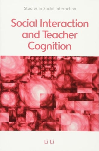 Social Interaction and Teacher Cognition