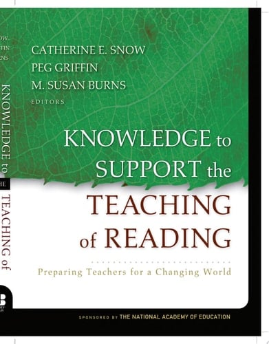 Knowledge to Support the Teaching of Reading Preparing Teachers for a Changing World