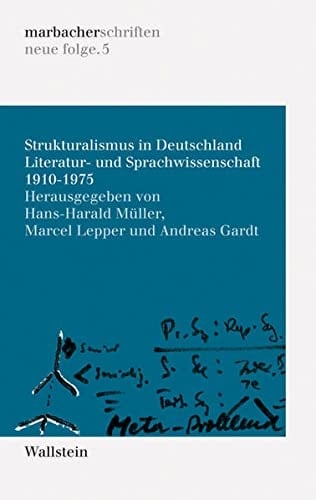 Strukturalismus in Deutschland Literatur- und Sprachwissenschaft 1910-1975