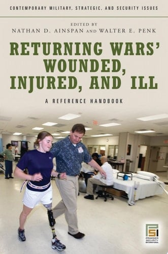 Returning Wars' Wounded, Injured, and Ill A Reference Handbook