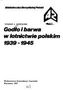 Godło i barwa w lotnictwie polskim 1939-1945 (Biblioteczka Skrzydlatej Polski) (Polish Edition)
