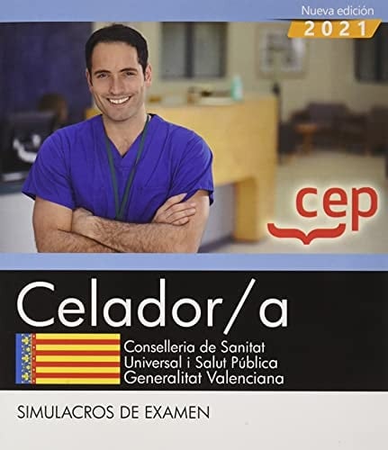 Celador-a : Conselleria de Sanitat Universal i Salut Pública, Generalitat Valenciana : simulacros de examen