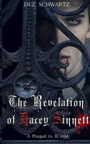 The Revelation of Dacey Sinnett A Prequel to the ROAM Series