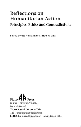 Reflections on Humanitarian Action Principles, Ethics and Contradictions