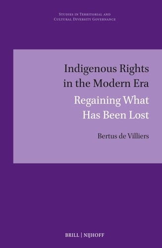 Indigenous Rights in the Modern Era Regaining what Has Been Lost