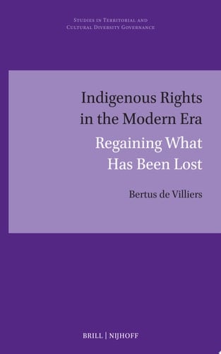 Indigenous Rights in the Modern Era Regaining What Has Been Lost