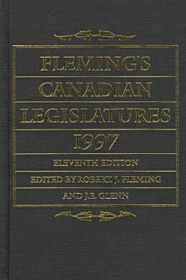 Fleming's Canadian Legislatures, 1997