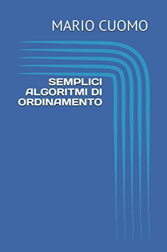 Semplici Algoritmi Di Ordinamento Pseudocodice e Implementazione in Linguaggio C
