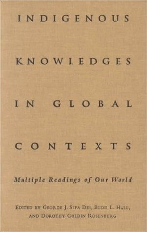 Indigenous Knowledges in Global Contexts Multiple Readings of Our World