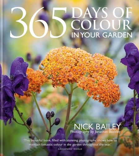 365 Days of Colour in Your Garden How to Plant and Manage Your Garden for Year-Round Colour and Interest