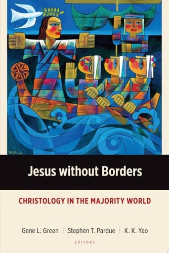 Jesus without Borders Christology in the Majority World