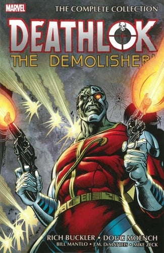Deathlok the Demolisher The Complete Collection