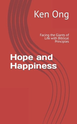 Hope and Happiness Facing the Giants of Life with Biblical Principles
