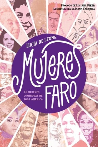 Mujeres faro 40 mujeres luminosas de toda América