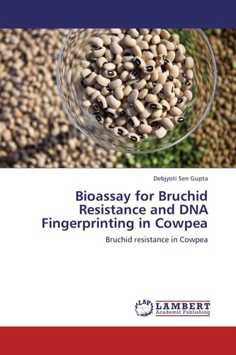 Bioassay for Bruchid Resistance and DNA Fingerprinting in Cowpea Bruchid Resistance in Cowpea
