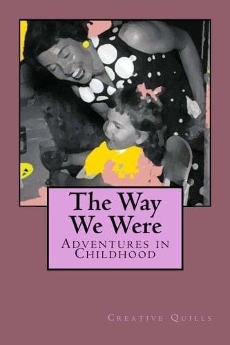 The Way We Were Adventures in Childhood