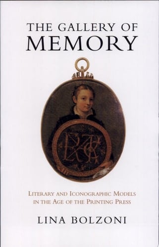 The Gallery of Memory Literary and Iconographic Models in the Age of the Printing Press