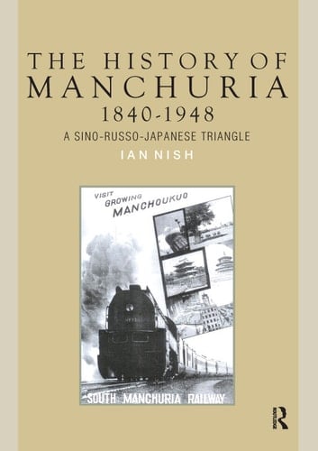The History of Manchuria, 1840-1948