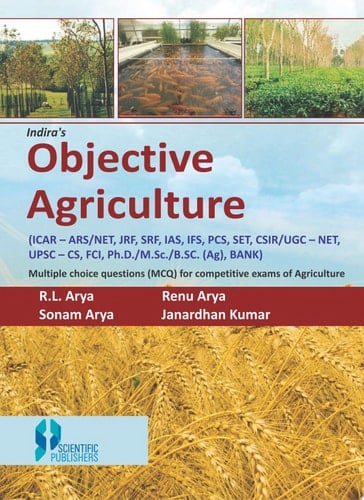 Indira's Objective Agriculture : MCQ For Compatitive Exam of Agriculture