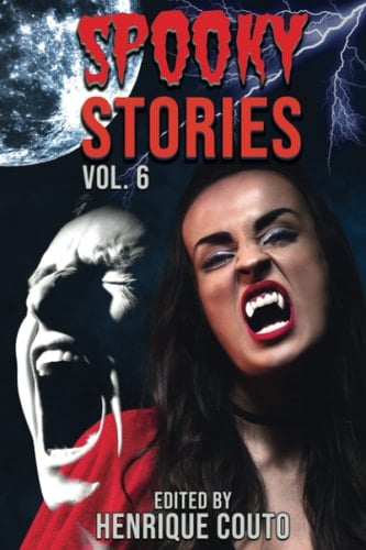 Spooky Stories: Vampires, Zombies, and Deranged Killers!