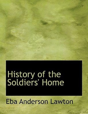 History of the Soldiers' Home (Large Print Edition)