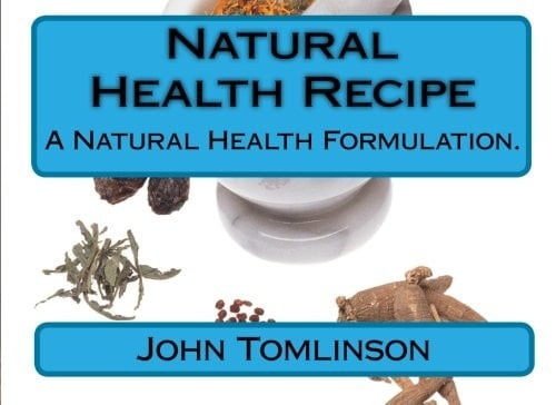 Natural Health Recipe A Natural Health Formulation