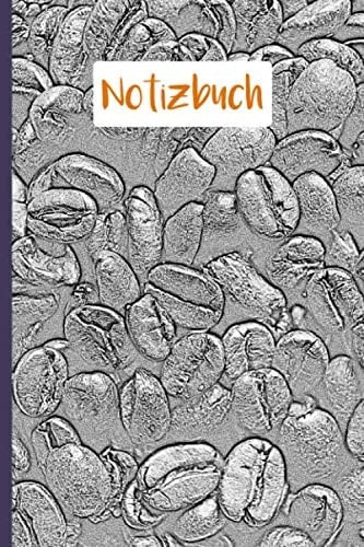 Notizbuch: Notizheft, Motiv: Kaffeebohnen (German Edition)