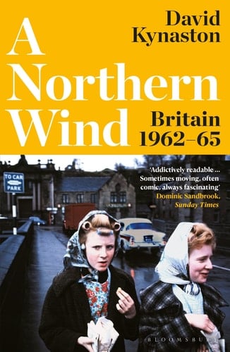 A Northern Wind Britain 1962-65