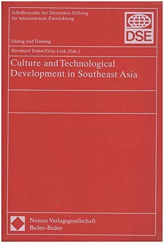 Culture and technological development in Southeast Asia (Schriftenreihe der Deutschen Stiftung für Internationale Entwicklung)