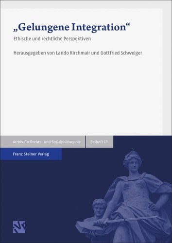 "Gelungene Integration" ethische und rechtliche Perspektiven