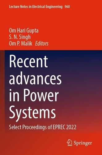 Recent advances in Power Systems Select Proceedings of EPREC 2022