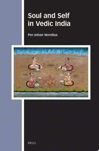 Soul and Self in Vedic India