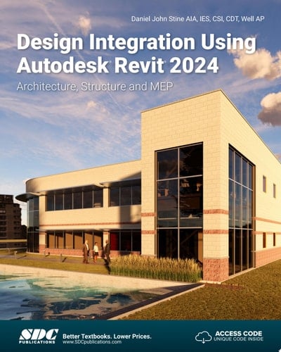 Design Integration Using Autodesk Revit 2024 Architecture, Structure and MEP