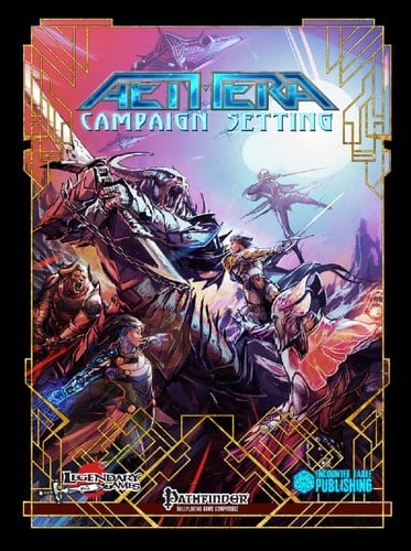Aethera Campaign Setting (PFRPG) A Sci-Fi/fantasy Campaign Setting for Use with the Pathfinder Roleplaying Game