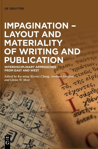 Impagination - Layout and Materiality of Writing and Publication Interdisciplinary Approaches from East and West