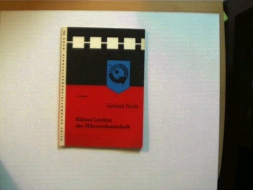 Kleines Lexikon der Mikrorechentechnik