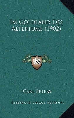 Im Goldland Des Altertums (1902) (German Edition)
