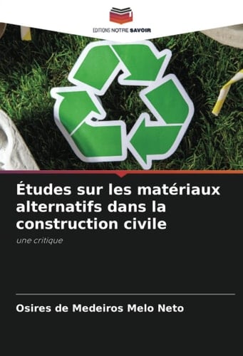 Études sur les matériaux alternatifs dans la construction civile: une critique (French Edition)