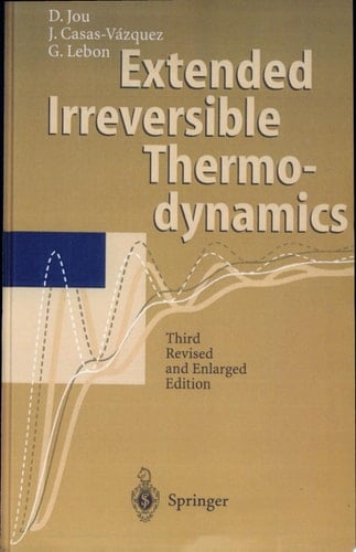 Extended Irreversible Thermodynamics With 15 Tables