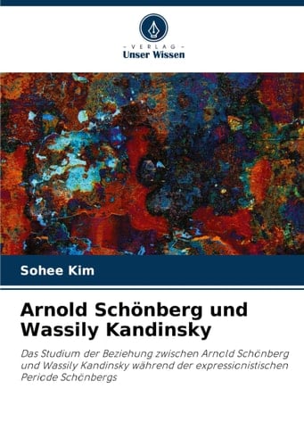 Arnold Schönberg und Wassily Kandinsky (German Edition)