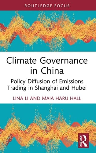 Climate Governance in China Policy Diffusion of Emissions Trading in Shanghai and Hubei