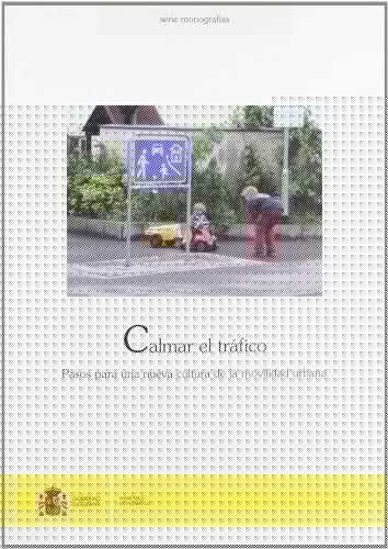Calmar el tráfico pasos para una nueva cultura de la movilidad urbana