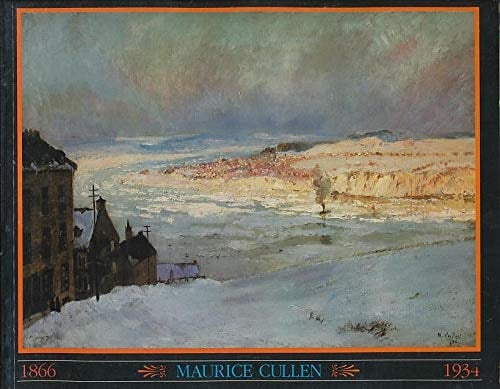 Maurice Cullen, 1866-1934