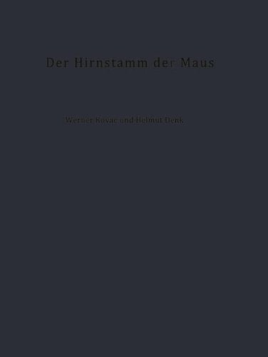 Der Hirnstamm der Maus Topographie, Cytoarchitektonik und Cytologie